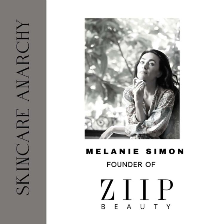 cover art for Melanie Simon, Founder of ZIIP Beauty