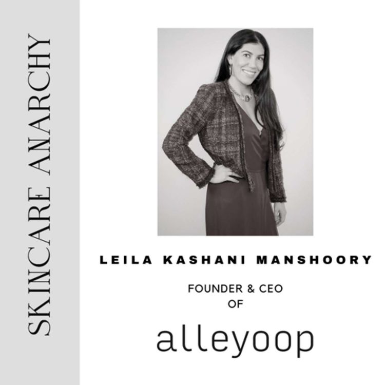 cover art for Leila Kashani Manshoory, Founder & CEO of alleyoop Beauty