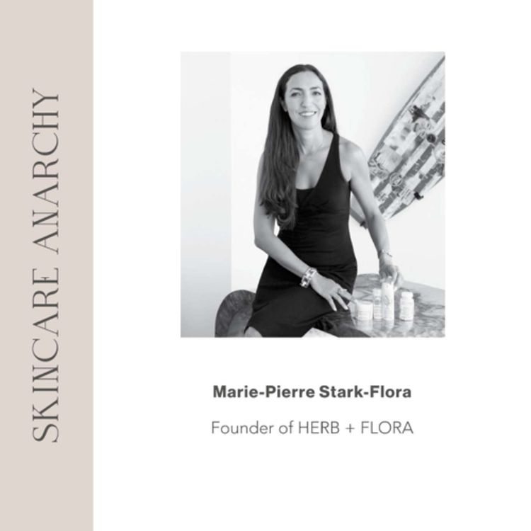 cover art for Marie-Pierre Stark-Flora , Founder of HERB + FLORA