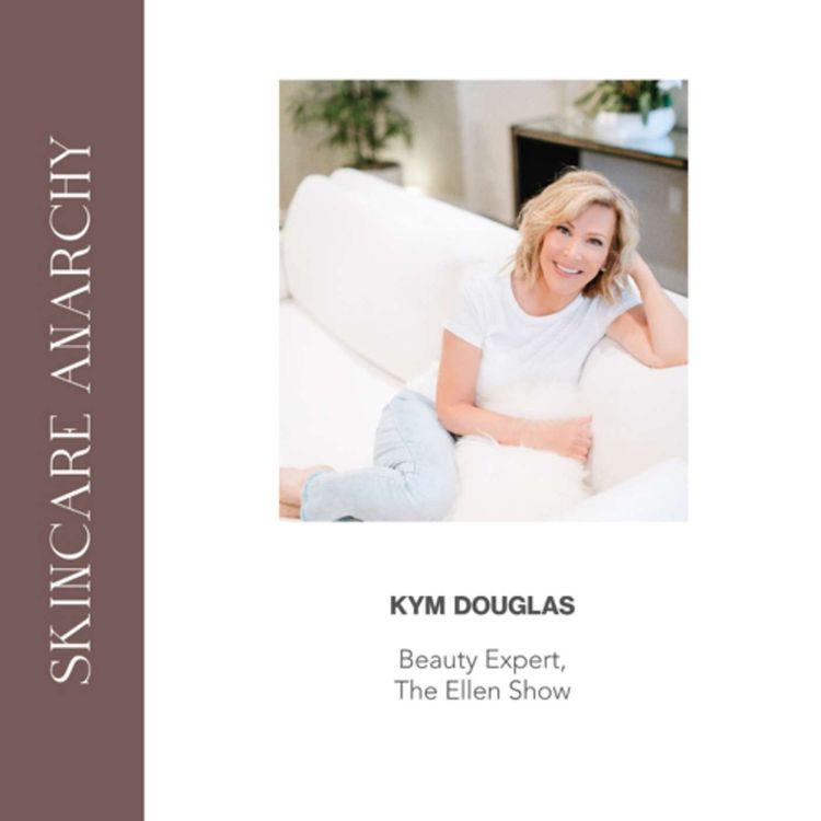 cover art for Kym Douglas , industry Veteran and Beauty Expert for The ELLEN Show