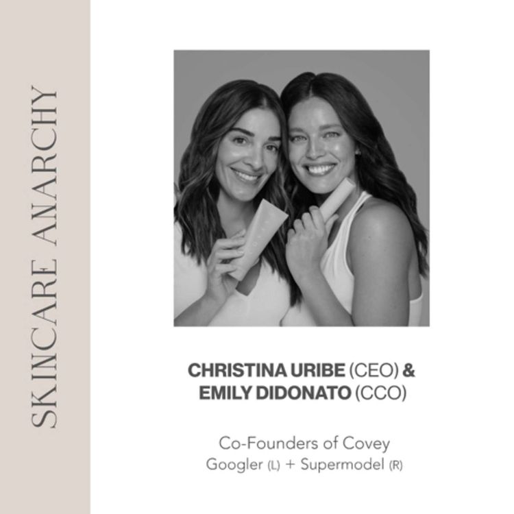cover art for Emily DiDonato (Supermodel) and Christina Uribe (Googler), cofounders of COVEY