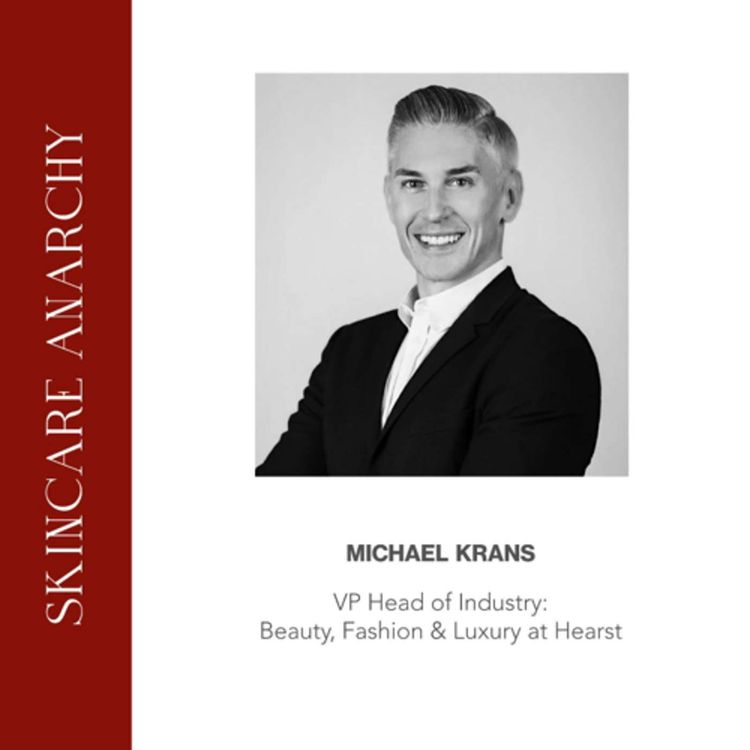 cover art for Michael Krans, VP Head of Industry- Beauty, Fashion And Luxury at HEARST