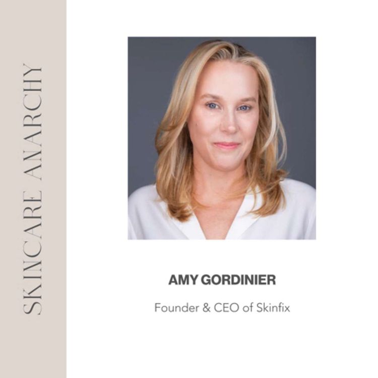 cover art for Amy Gordinier, founder and CEO of Skinfix