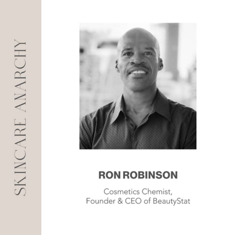 cover art for Ron Robinson, Cosmetic Chemist, Founder and CEO of BeautyStat