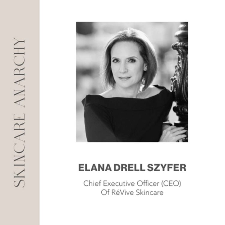 cover art for Elana D. Szyfer, CEO of RéVive Skincare