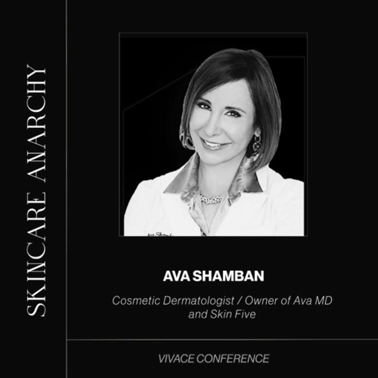 cover art for Ava Shamban, MDCosmetic Dermatologist / Owner of Ava MD and Skin Five