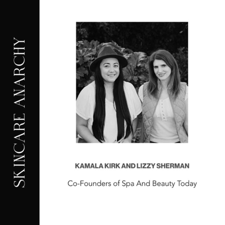 cover art for Kamala Kirk and Lizzy Sherman, co-founders of Spa and Beauty Today