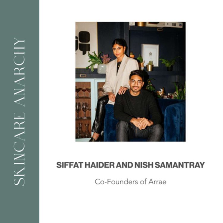 cover art for Siffat Haider and Nish Samantray, co-founders of ARRAE