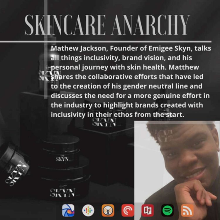 cover art for Matthew Jackson , Founder of Emigee Skyn