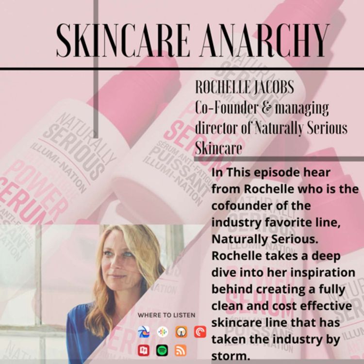 cover art for Rochelle Jacobs, co-founder of Naturally Serious Skincare