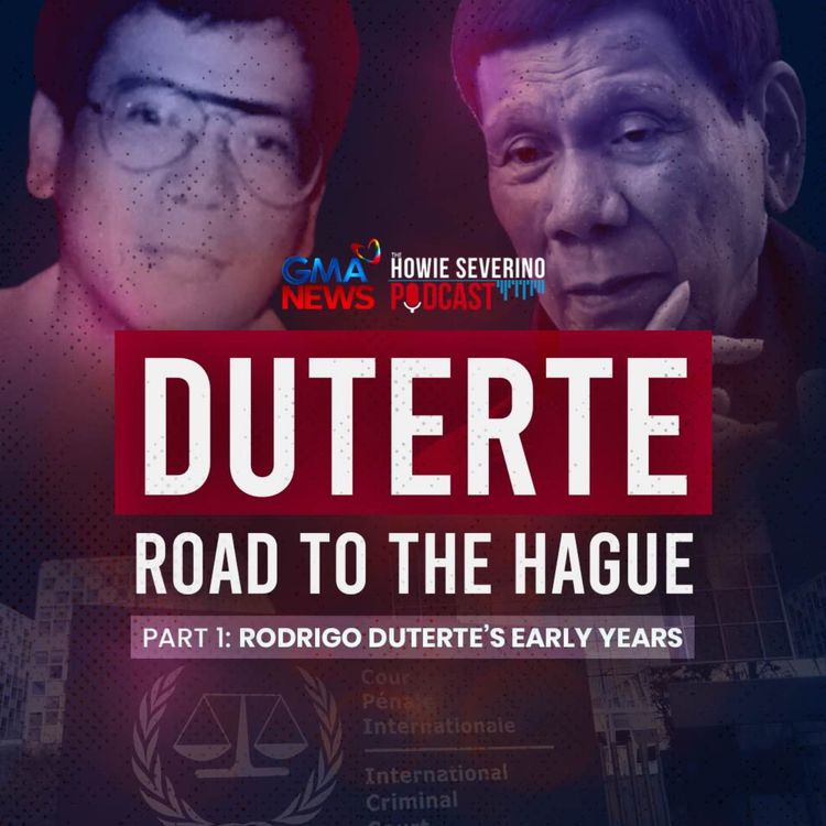 cover art for DUTERTE — ROAD TO THE HAGUE Part 1: Rodrigo Duterte’s Early Years