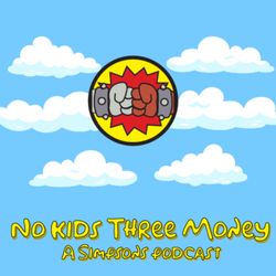 cover art for No Kids Three Money - A Simpsons Podcast