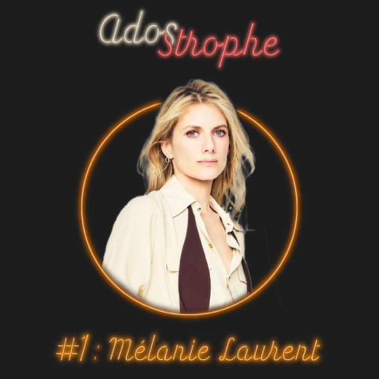 cover art for Episode 01 - Melanie Laurent