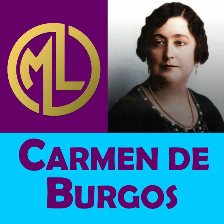 cover art for ✔️Por qué fue importante CARMEN DE BURGOS?💥【BIOGRAFÍAS-Grandes Mujeres】