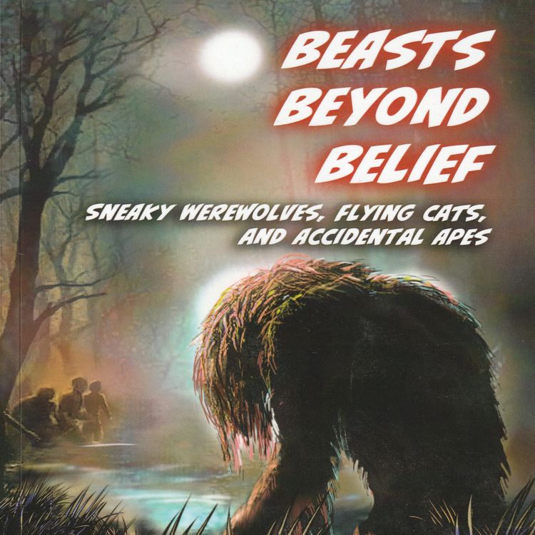 cover art for Beasts Beyond Belief with Michael Winkle