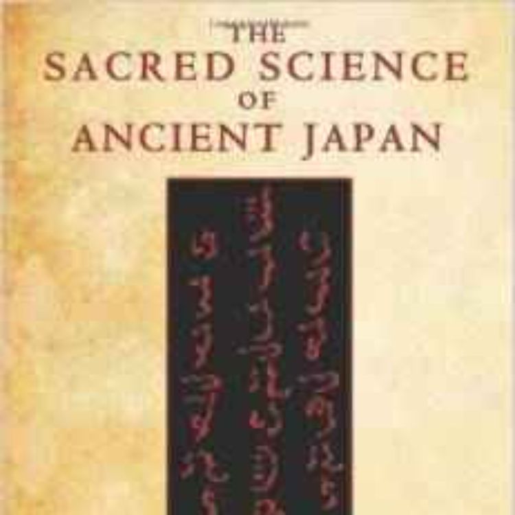 cover art for Avery Morrow on The Sacred Science of Ancient Japan - June 28, 2014