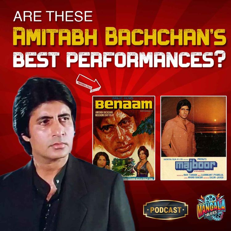 cover art for Ep 4: Benaam & Majboor (1974) | Amitabh Bachchan | Salim-Javed | Narendra Bedi | Ravi Tandon