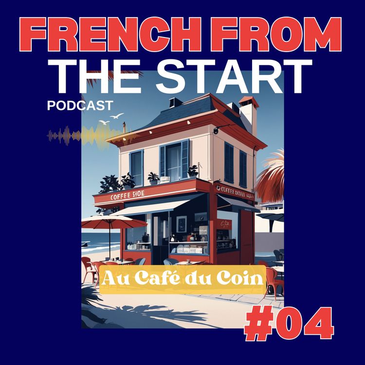 cover art for E04 - A1-A2 French: Café on the Riviera