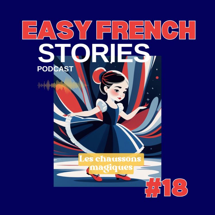 cover art for Bedtime Story In French: The Magic Slippers (B1-B2) 