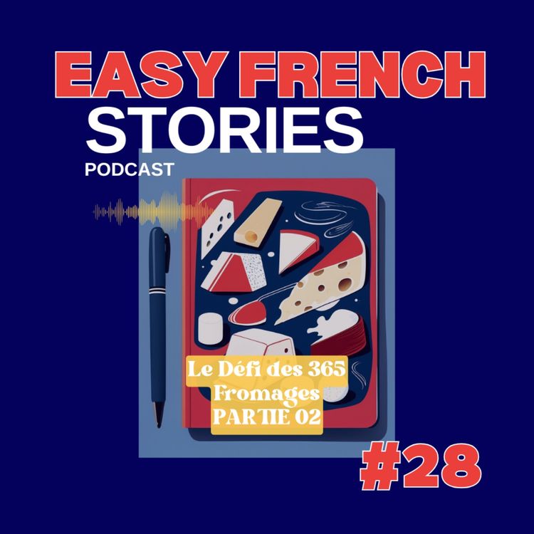 cover art for Simple French Story: The 365 Cheese Challenge PART 02