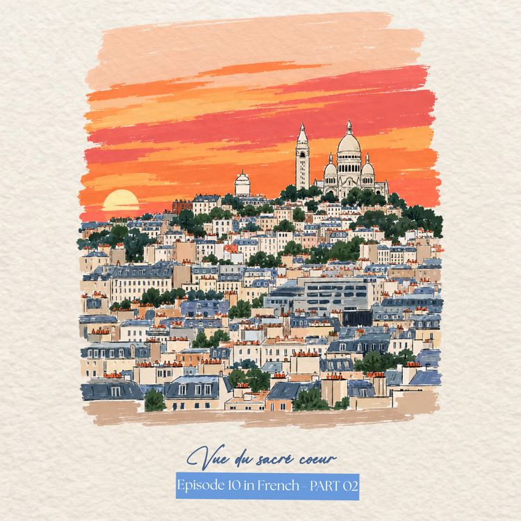 cover art for Ep 11 in FRENCH - Date Vlog: Learn French visiting Paris - Part 2