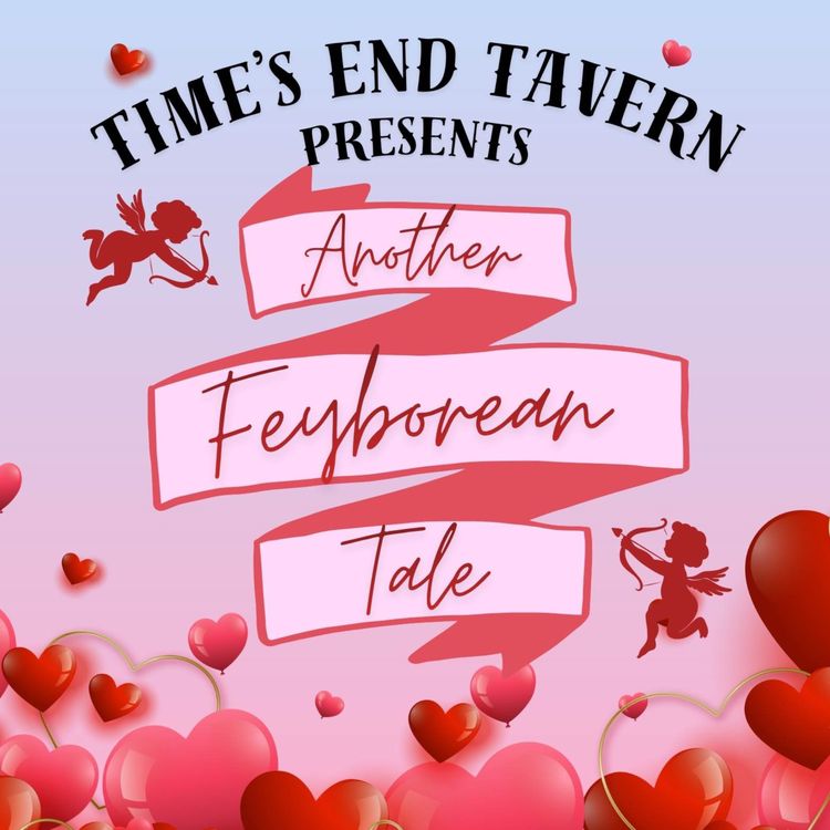 cover art for Time's End Tavern: Another Feyborean Tale - Episode 4