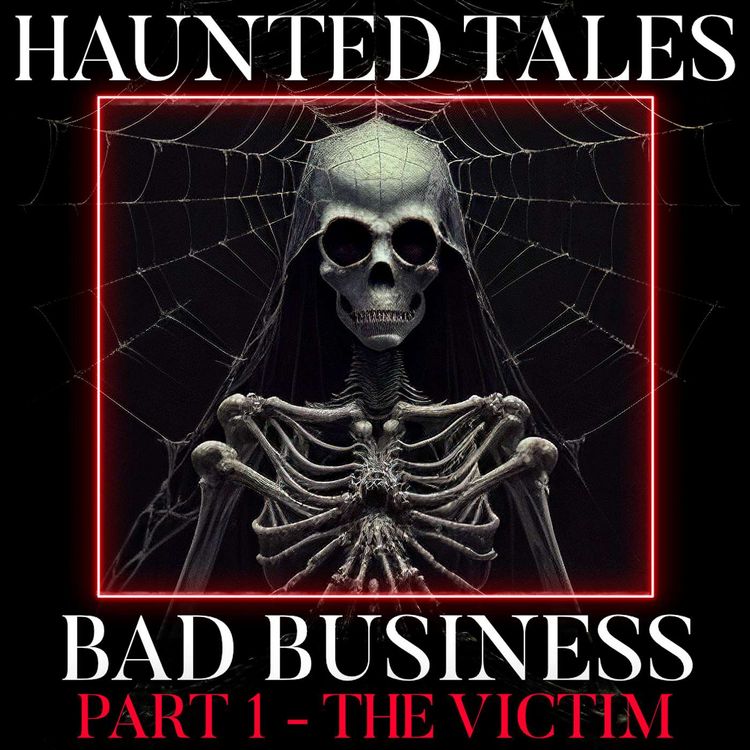 cover art for Bad Business | Part 1 - The Victim