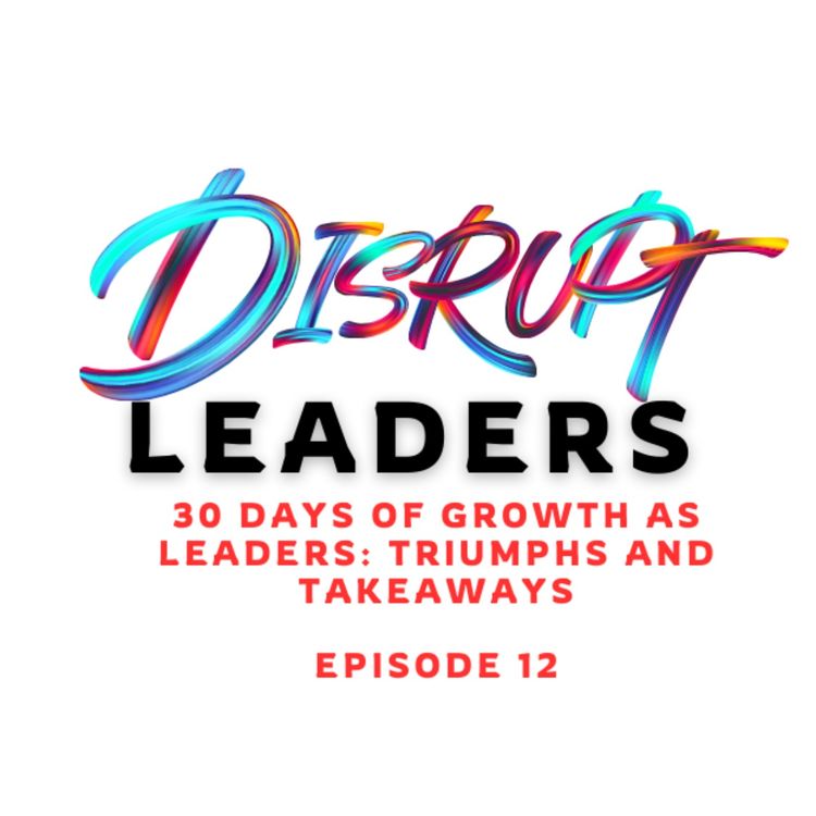 cover art for 30 Days of Growth as Leaders: Triumphs and Takeaways