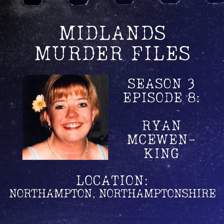 cover art for Series 3 Episode 8 - Ryan McEwen-King (Northampton, Northamptonshire, 1997) 