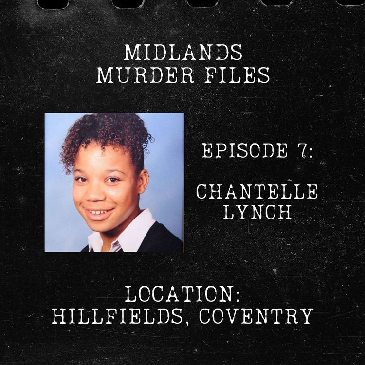 cover art for Series 1 Episode 7 - Chantelle Lynch (Hillfields, Coventry, 2004)