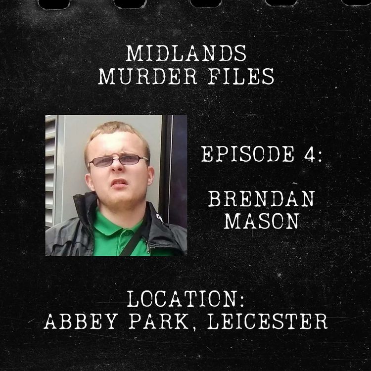 cover art for Series 1 Episode 4 - Brendan Mason (Abbey Park, Leicester, 2016)