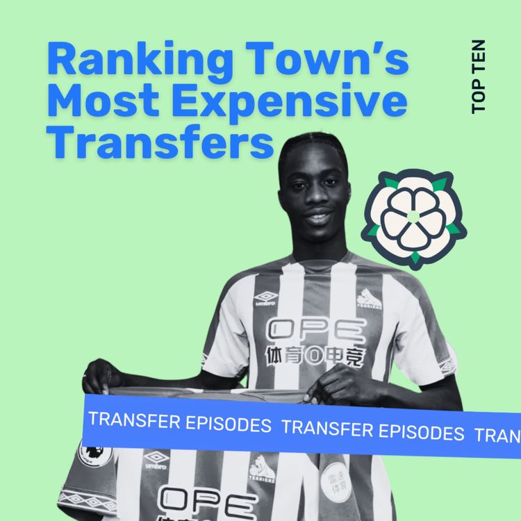 cover art for Ranking Huddersfield Town’s Top 10 Most Expensive Transfers of ALL TIME...