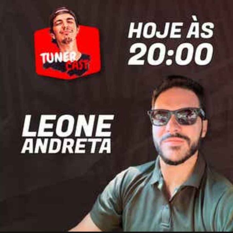 cover art for TunerCast #057 - Leone Andreta (@leonedrives)