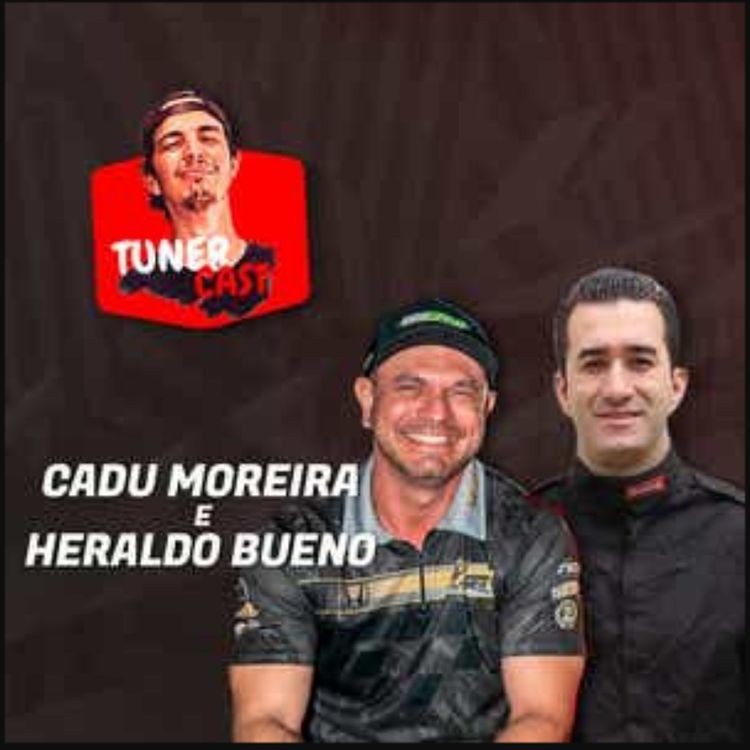 cover art for TunerCast #068 - Cadu Moreira e Heraldo Bueno