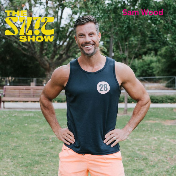 cover art for Sam Wood on relationships, navigating dad life, his wellness non-negotiables and finding himself through fitness.