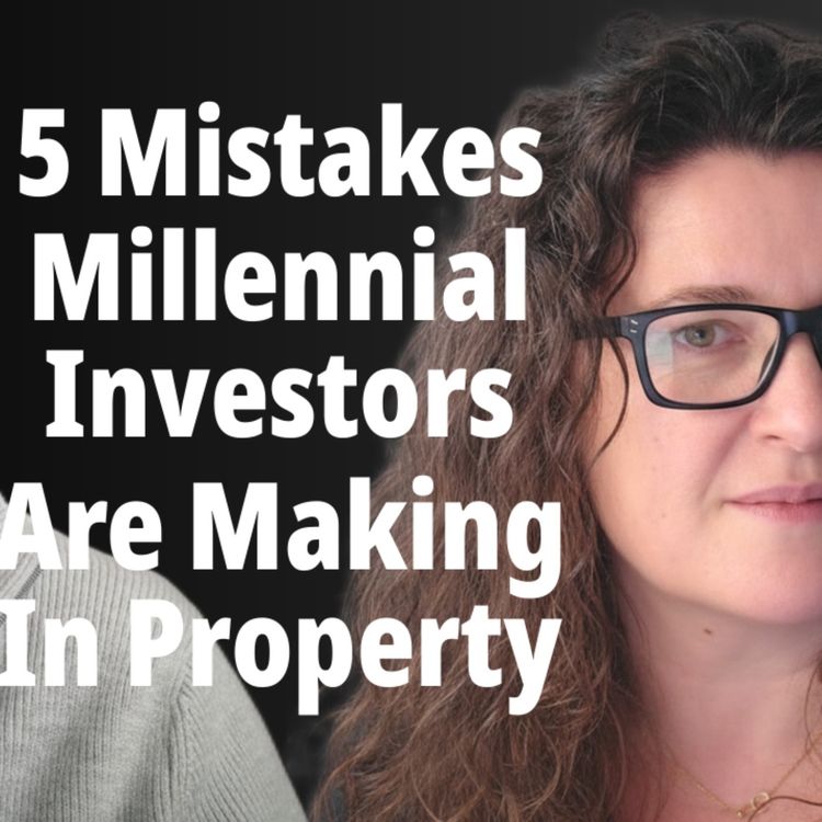 cover art for 5 Mistakes Millennials Are Making in Property Investing
