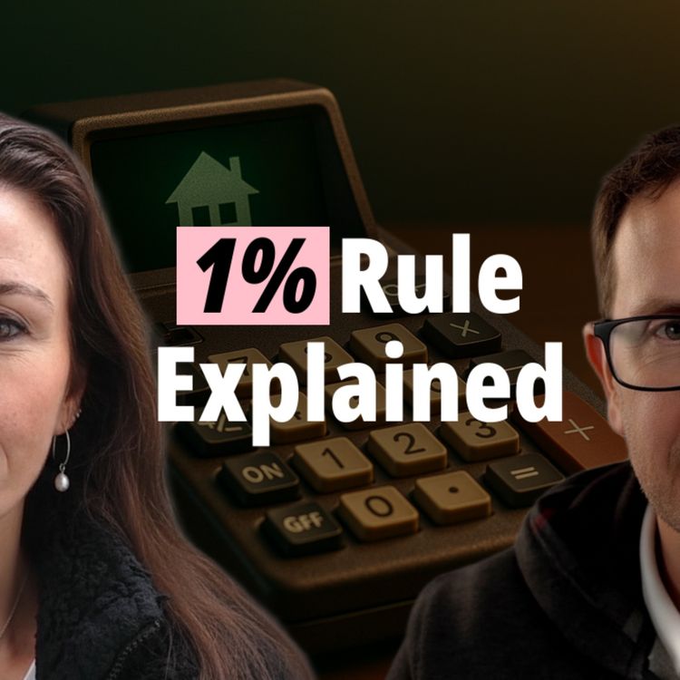 cover art for Why The 1% Rule Of Property Investing Is Your Blueprint For Success