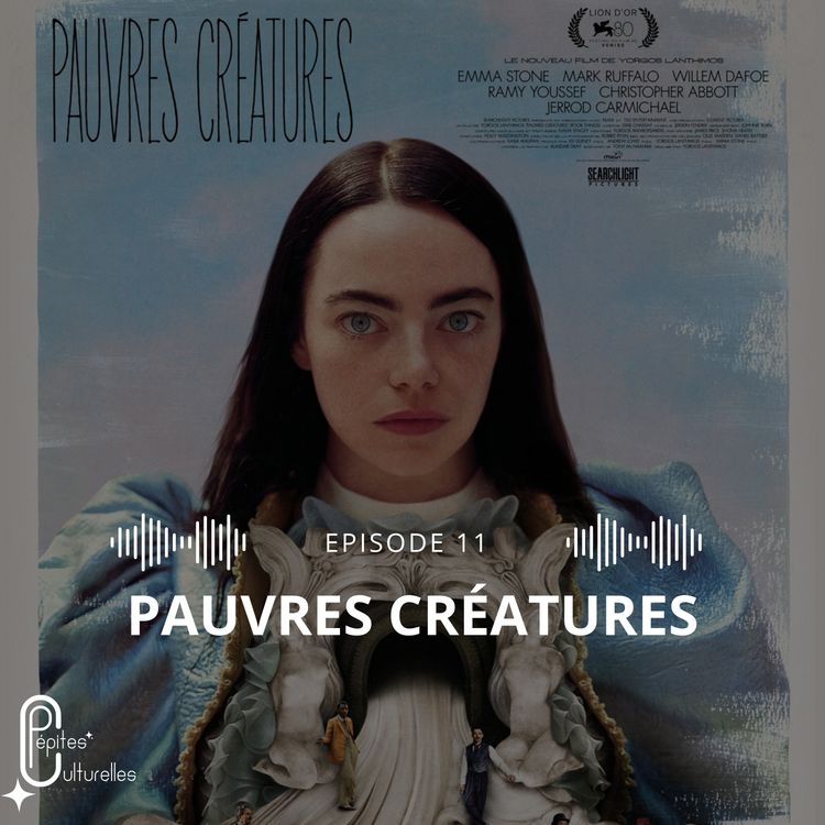 cover art for #11 - Débat sur Pauvres Créatures avec Fleur et Romane : entre émancipation, vengeance et féministe, que représente véritablement ce film ?