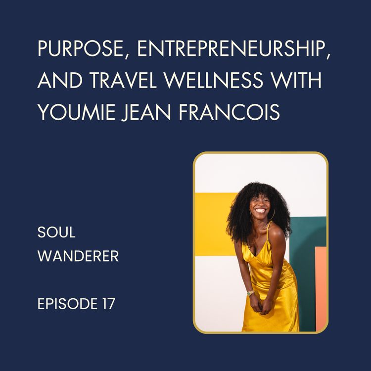 cover art for 15. Purpose, Entrepreneurship, and Travel Wellness with Youmie Jean Francois | Flex-n-Fly