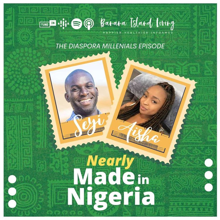 cover art for Nearly Made in Nigeria - The Diaspora Millenials Episode