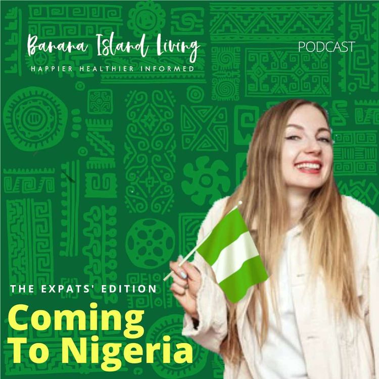 cover art for Coming to Nigeria - The Expat Edition