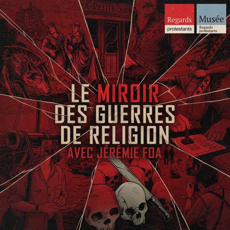 cover art for Entre voisins - Ep.5 - Le Miroir des Guerres de Religion