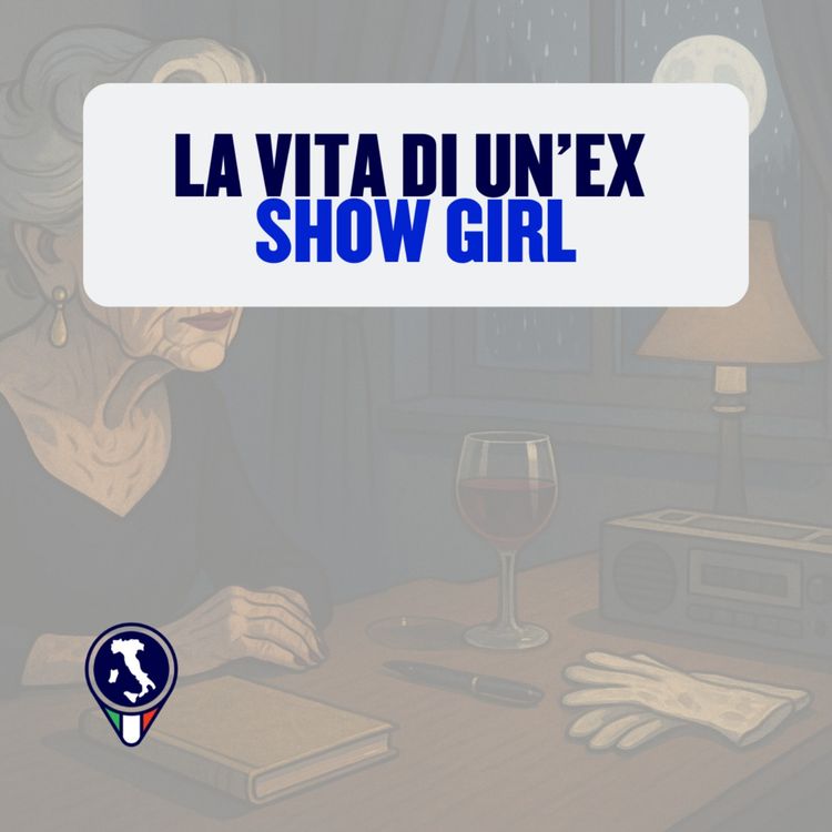 cover art for #96 - La vita di un’(ex) showgirl (storia)