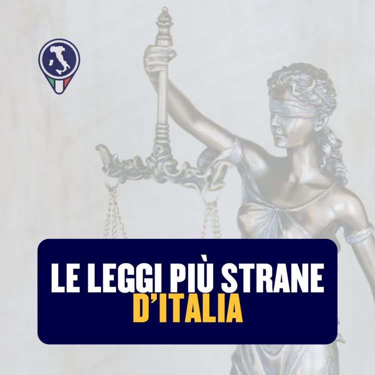 cover art for #110 - Le 8 leggi più strane d'Italia