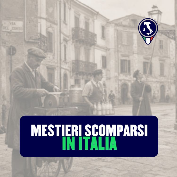 cover art for #117 - Mestieri scomparsi in Italia