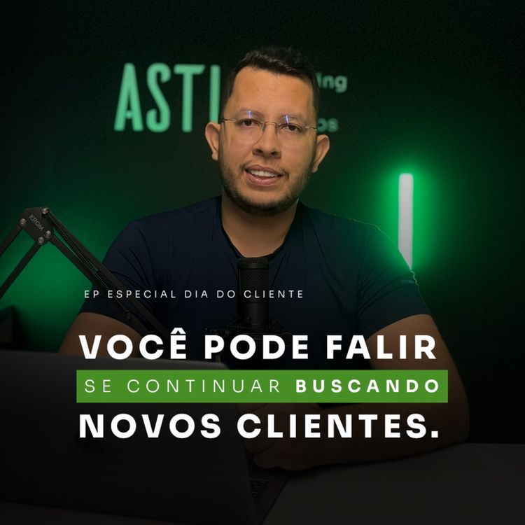 cover art for A busca por novos clientes pode falir a sua empresa.