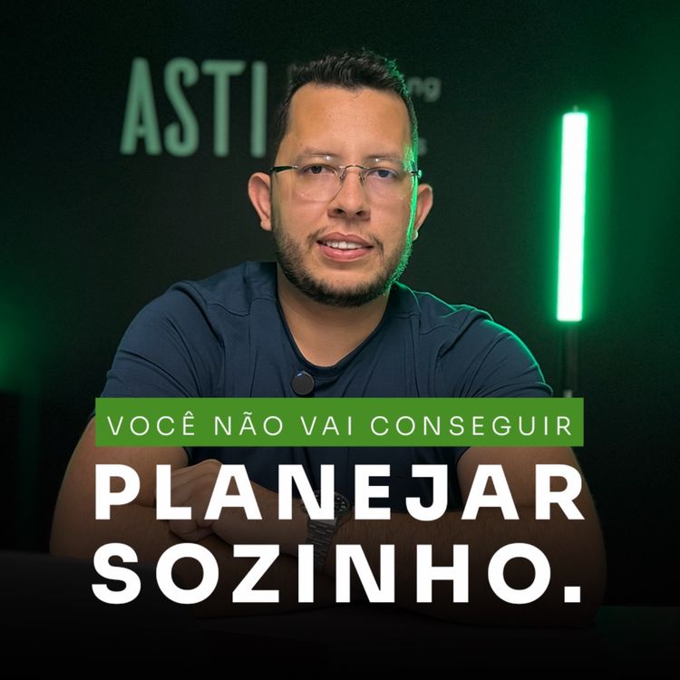 cover art for Você não vai conseguir planejar sozinho.