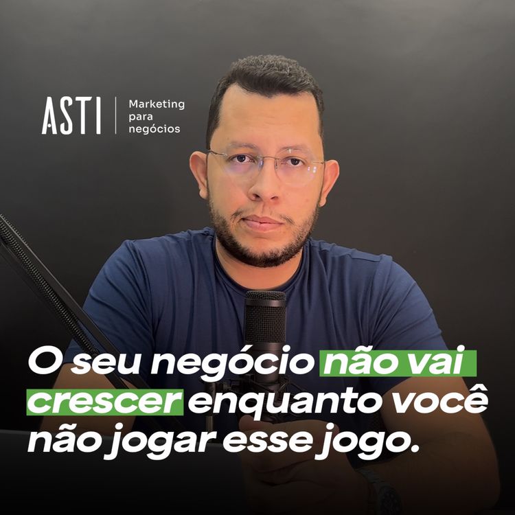 cover art for O seu negócio não vai crescer enquanto você não jogar esse jogo! 