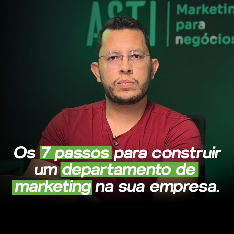 cover art for Os 7 passos para construir um departamento de marketing na sua empresa