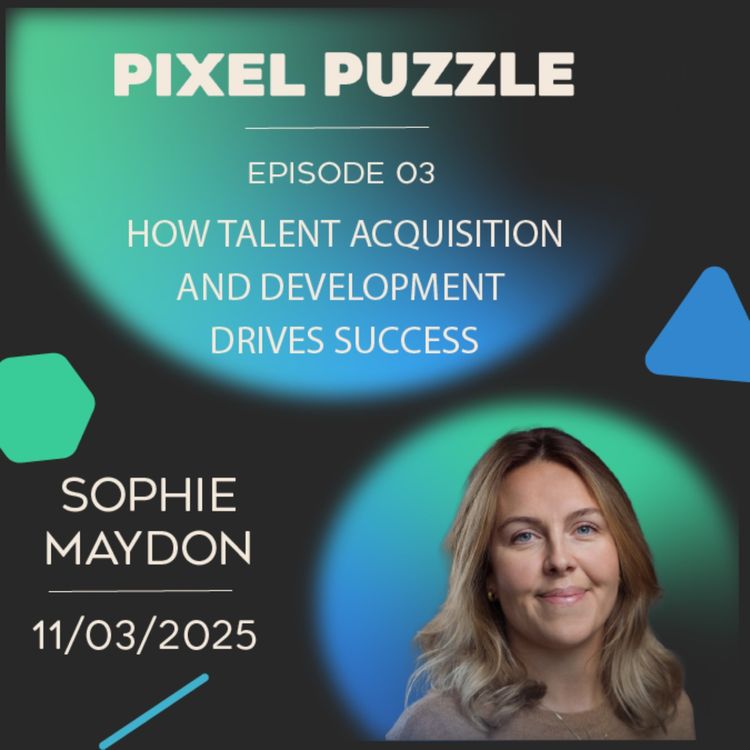 cover art for Episode 03 - How Talent Acquisition and Development Drive Succes